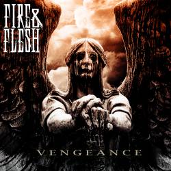 Fire And Flesh : Vengeance